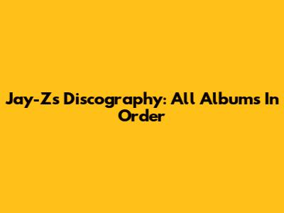 Jay-Z's Discography: All Albums In Order