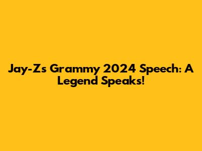 Jay-Z's Grammy 2024 Speech: A Legend Speaks!