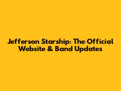 Jefferson Starship: The Official Website & Band Updates
