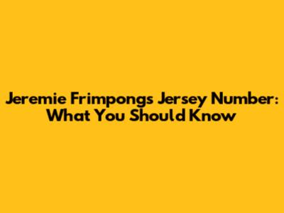 Jeremie Frimpong's Jersey Number: What You Should Know