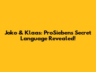 Joko & Klaas: ProSieben's Secret Language Revealed!