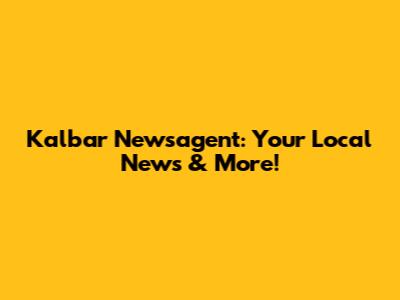 Kalbar Newsagent: Your Local News & More!