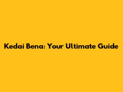 Kedai Bena: Your Ultimate Guide