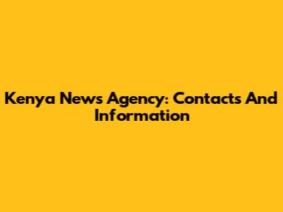 Kenya News Agency: Contacts And Information