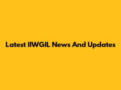 Latest IIWGIL News And Updates