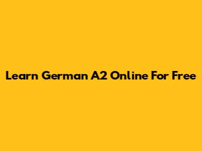 Learn German A2 Online For Free