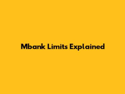 Mbank Limits Explained
