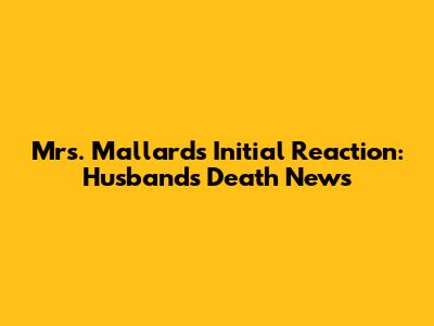 Mrs. Mallard's Initial Reaction: Husband's Death News