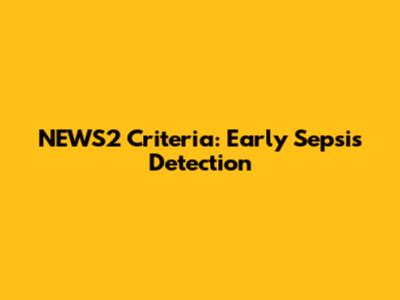 NEWS2 Criteria: Early Sepsis Detection