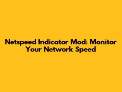 Netspeed Indicator Mod: Monitor Your Network Speed