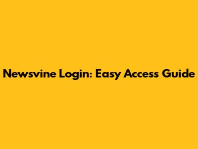Newsvine Login: Easy Access Guide