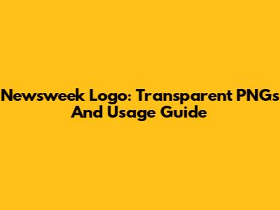 Newsweek Logo: Transparent PNGs And Usage Guide