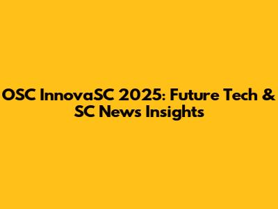 OSC InnovaSC 2025: Future Tech & SC News Insights