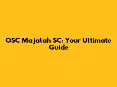 OSC Majalah SC: Your Ultimate Guide