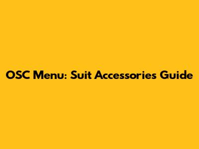 OSC Menu: Suit Accessories Guide