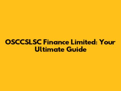 OSCCSLSC Finance Limited: Your Ultimate Guide