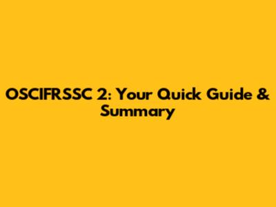 OSCIFRSSC 2: Your Quick Guide & Summary