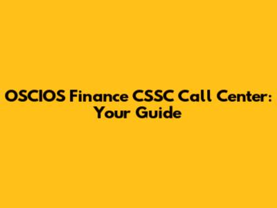 OSCIOS Finance CSSC Call Center: Your Guide