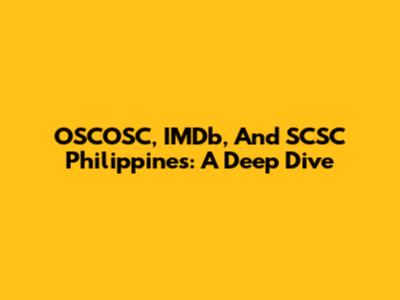OSCOSC, IMDb, And SCSC Philippines: A Deep Dive