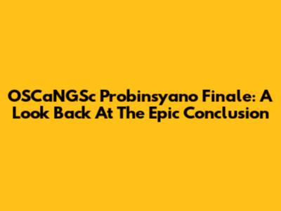 OSCaNGSc Probinsyano Finale: A Look Back At The Epic Conclusion
