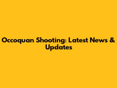 Occoquan Shooting: Latest News & Updates