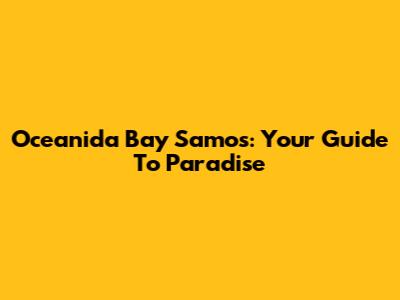 Oceanida Bay Samos: Your Guide To Paradise