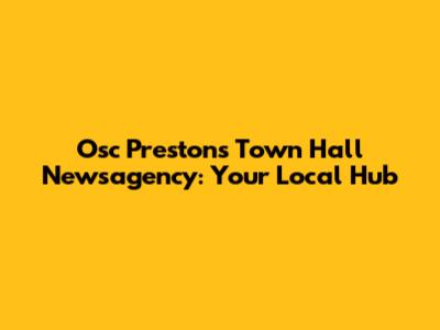 Osc Preston's Town Hall Newsagency: Your Local Hub