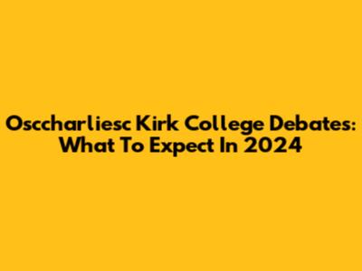 Osccharliesc Kirk College Debates: What To Expect In 2024
