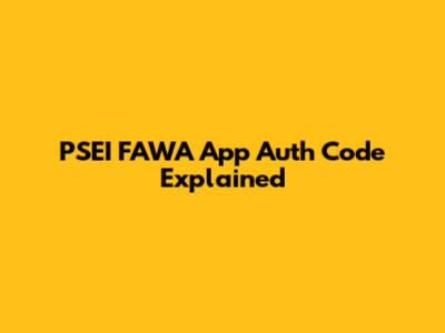 PSEI FAWA App Auth Code Explained