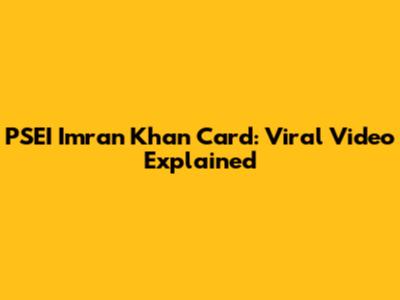 PSEI Imran Khan Card: Viral Video Explained