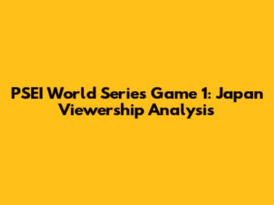 PSEI World Series Game 1: Japan Viewership Analysis