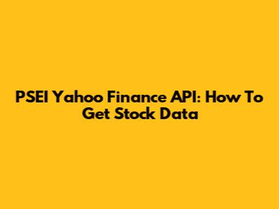 PSEI Yahoo Finance API: How To Get Stock Data
