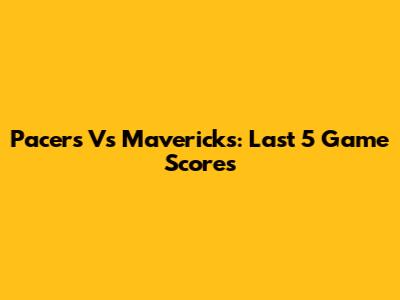 Pacers Vs Mavericks: Last 5 Game Scores