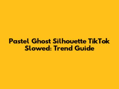 Pastel Ghost Silhouette TikTok Slowed: Trend Guide
