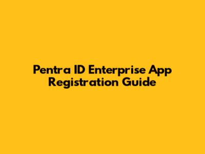 Pentra ID Enterprise App Registration Guide