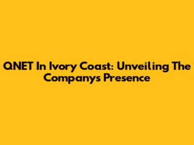 QNET In Ivory Coast: Unveiling The Company's Presence