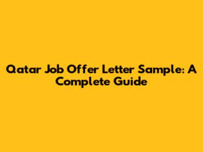 Qatar Job Offer Letter Sample: A Complete Guide