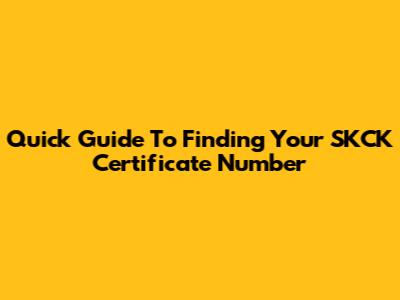Quick Guide To Finding Your SKCK Certificate Number