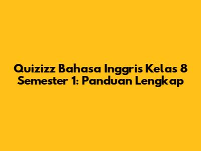 Quizizz Bahasa Inggris Kelas 8 Semester 1: Panduan Lengkap