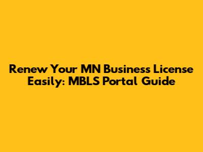 Renew Your MN Business License Easily: MBLS Portal Guide