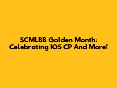 SCMLBB Golden Month: Celebrating IOS CP And More!