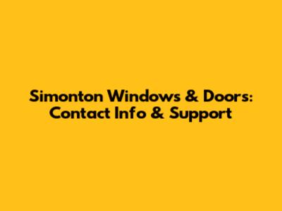 Simonton Windows & Doors: Contact Info & Support