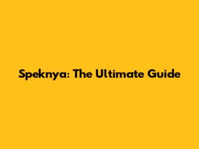 Speknya: The Ultimate Guide
