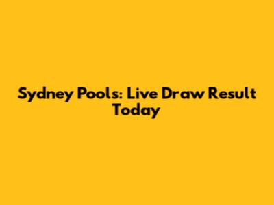 Sydney Pools: Live Draw Result Today