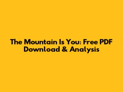 The Mountain Is You: Free PDF Download & Analysis