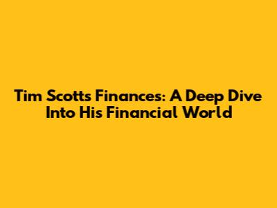 Tim Scott's Finances: A Deep Dive Into His Financial World