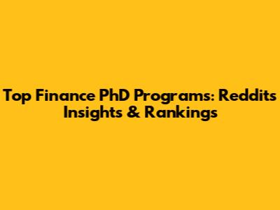 Top Finance PhD Programs: Reddit's Insights & Rankings