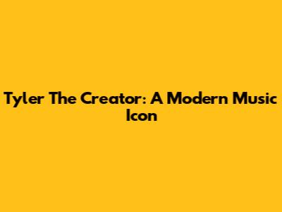 Tyler The Creator: A Modern Music Icon