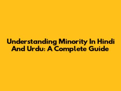 Understanding 'Minority' In Hindi And Urdu: A Complete Guide