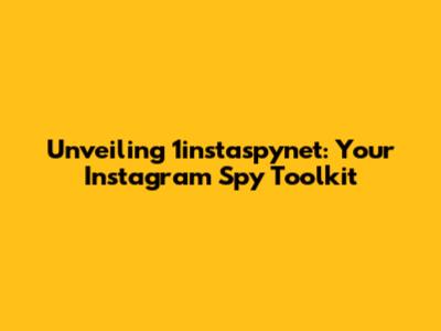 Unveiling 1instaspynet: Your Instagram Spy Toolkit